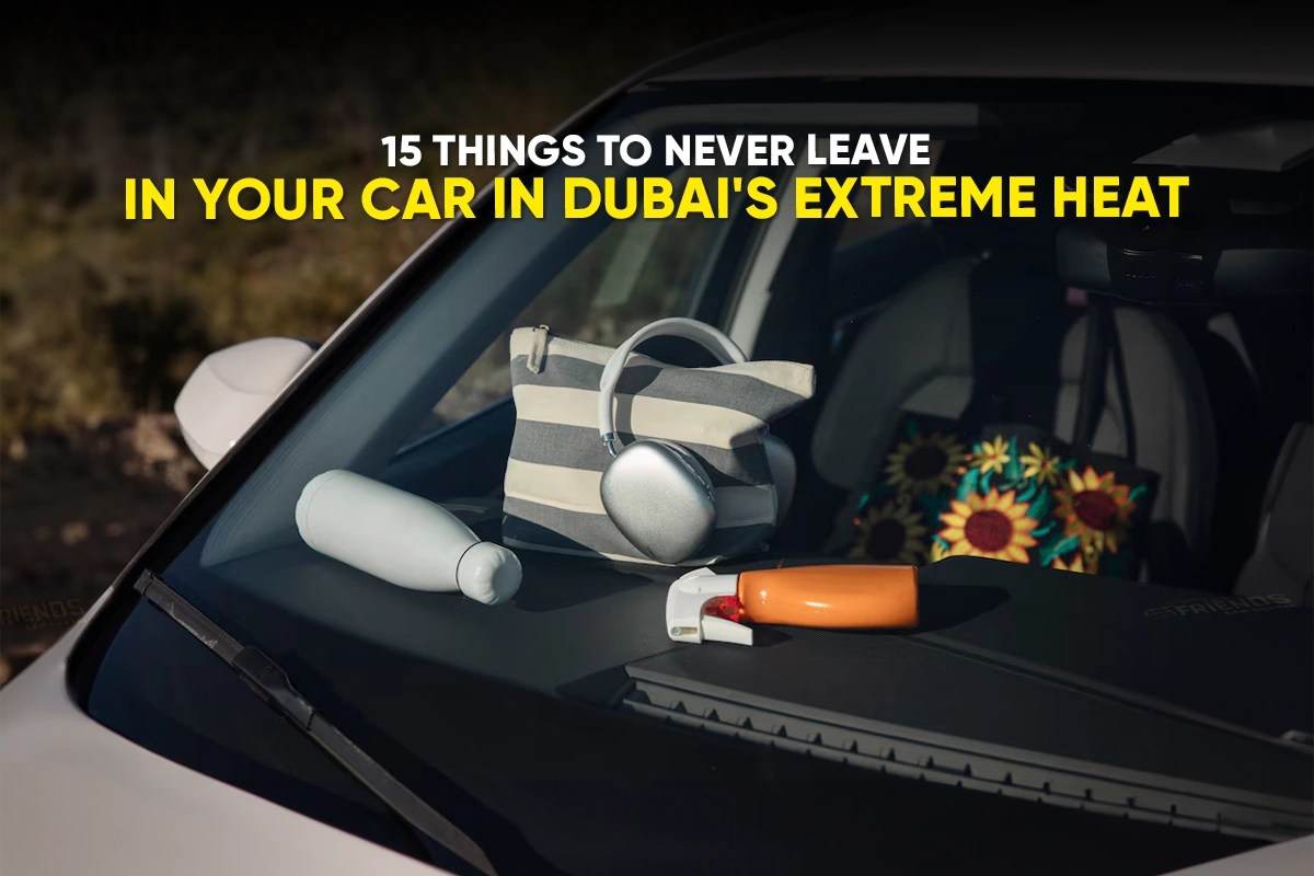 never-leave-things-in-your-car-dubai-heat